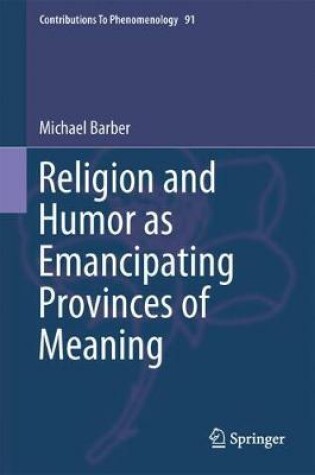 Cover of Religion and Humor as Emancipating Provinces of Meaning