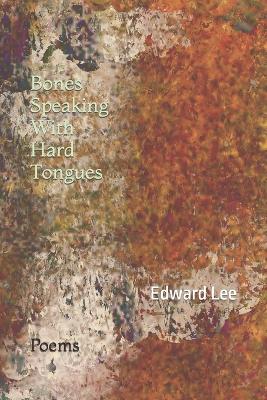 Book cover for Bones Speaking With Hard Tongues