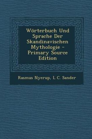 Cover of Worterbuch Und Sprache Der Skandinavischen Mythologie