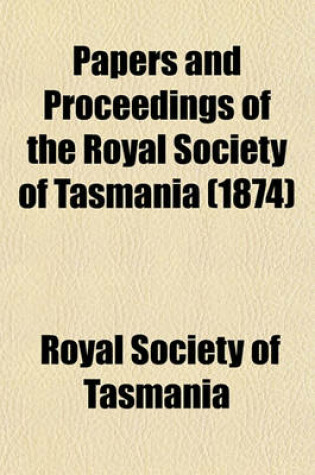 Cover of Papers and Proceedings of the Royal Society of Tasmania (1874)