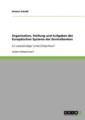 Book cover for Organisation, Stellung und Aufgaben des Europaischen Systems der Zentralbanken