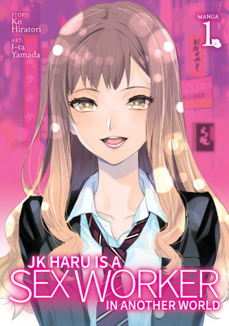 Book cover for JK Haru is a Sex Worker in Another World (Manga) Vol. 1
