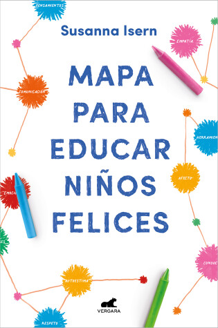 Cover of Mapa para educar niños felices: Encuentra el camino en la crianza de tus hijos /  Roadmap to Raise Happy Children: Find Your Own Way in Your Childrens...