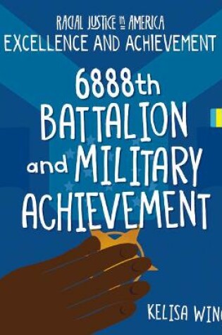 Cover of 6888th Battalion and Military Achievement