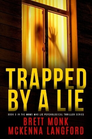 Cover of Trapped By A Lie