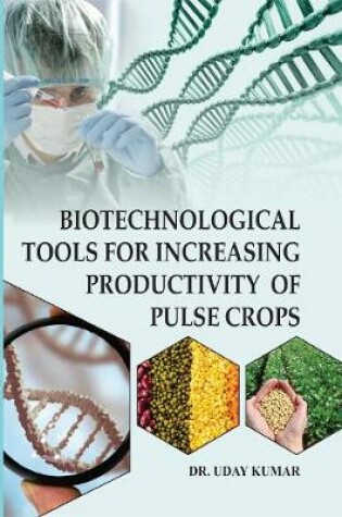 Cover of Biotechnological Tools for Increasing Productivity of Pulse Crops