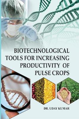 Book cover for Biotechnological Tools for Increasing Productivity of Pulse Crops