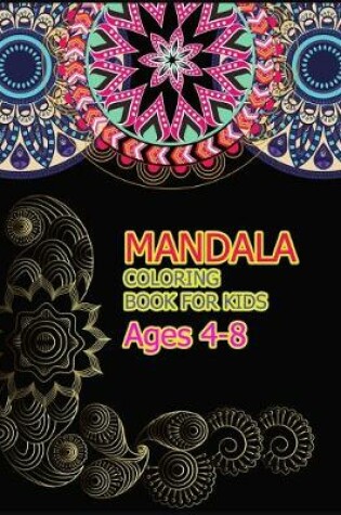 Cover of Mandala Coloring Book for Kids Ages 4-8