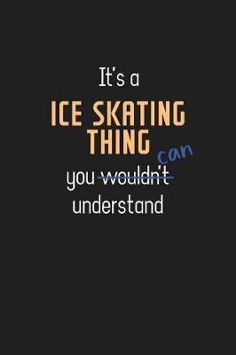 Book cover for It's a Ice Skating Thing You Can Understand