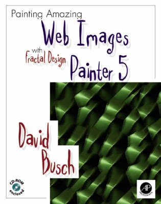 Book cover for Painting Amazing Web Images with Fractal Design Painter 5