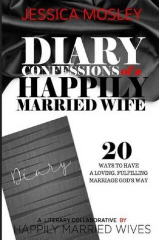 Cover of Diary Confessions of a Happily Married Wife