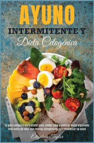 Cover of Ayuno Intermitente Y Dieta Cetogénica