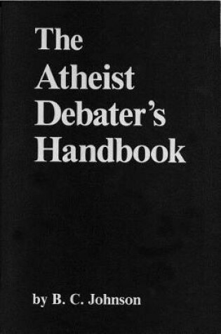 Cover of The Atheist Debater's Handbook