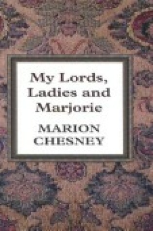 Cover of My Lord Ladies and Marjorie