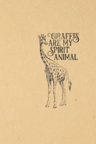Cover of Giraffes are my spirit animal
