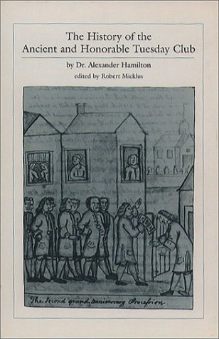 Book cover for The History of the Ancient and Honorable Tuesday Club