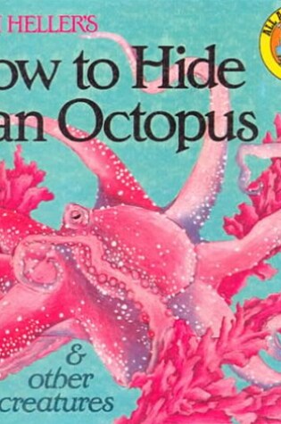 Cover of How to Hide an Octopus and Other Sea Creatures