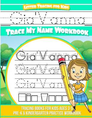 Book cover for Gia'Vanna Letter Tracing for Kids Trace my Name Workbook