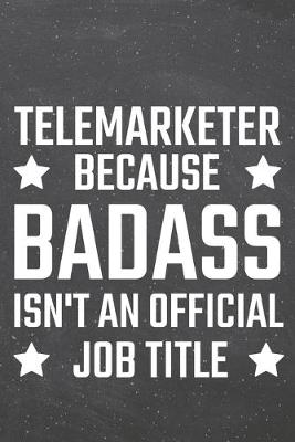 Book cover for Telemarketer because Badass isn't an official Job Title