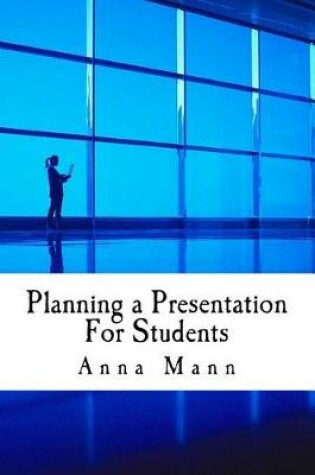 Cover of Planning a Presentation for Students