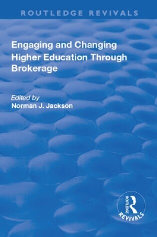 Cover of Engaging and Changing Higher Education Through Brokerage