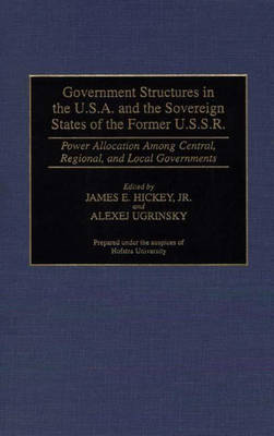 Book cover for Government Structures in the U.S.A. and the Sovereign States of the Former U.S.S.R.