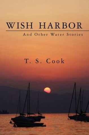 Cover of Wish Harbor And Other Water Stories