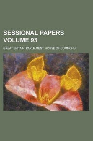 Cover of Sessional Papers Volume 93