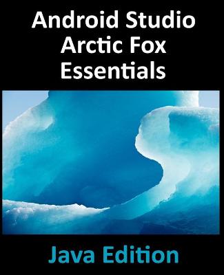 Book cover for Android Studio Arctic Fox Essentials - Java Edition