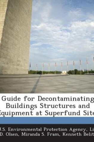 Cover of Guide for Decontaminating Buildings Structures and Equipment at Superfund Sites