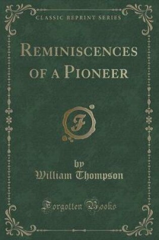 Cover of Reminiscences of a Pioneer (Classic Reprint)