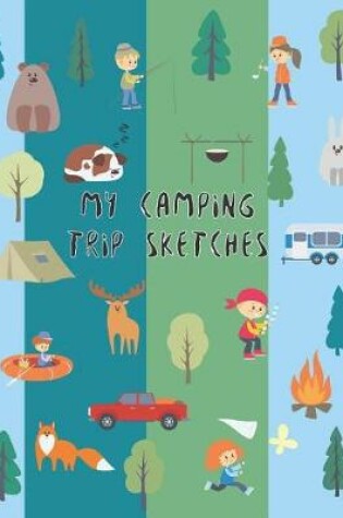 Cover of My Camping Trip Sketches