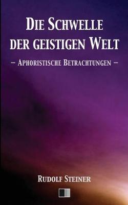 Book cover for Die Schwelle der geistigen Welt.