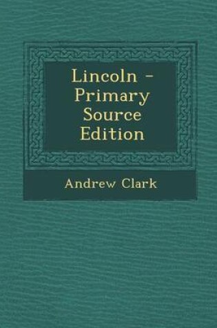 Cover of Lincoln - Primary Source Edition