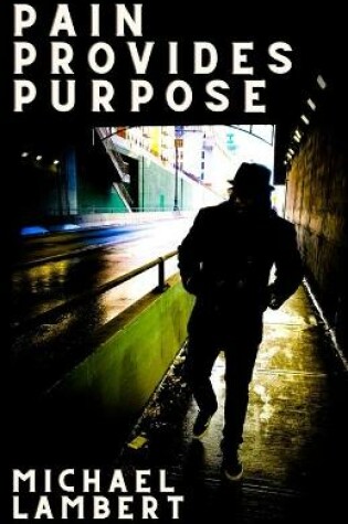 Cover of Pain Provides Purpose