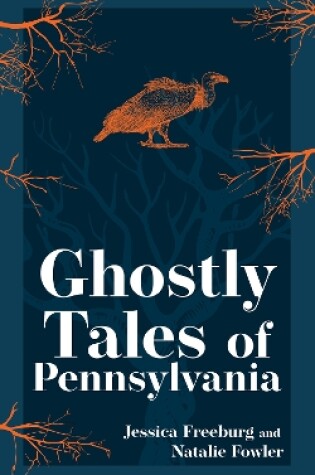 Cover of Ghostly Tales of Pennsylvania