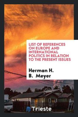 Book cover for List of References on Europe and International Politics in Relation to the Present Issues