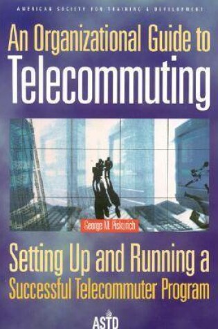 Cover of Organizational Guide to Telecommuting