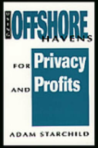 Cover of Using Offshore Havens for Privacy and Profits