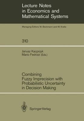 Book cover for Combining Fuzzy Imprecision with Probabilistic Uncertainty in Decision Making