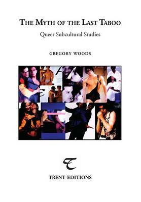 Book cover for The Myth of the Last Taboo: Queer Subcultural Studies