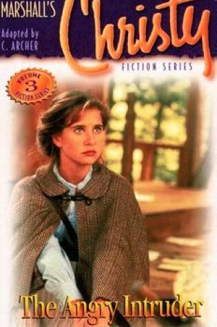 Cover of Christy Series: The Angry Intruder