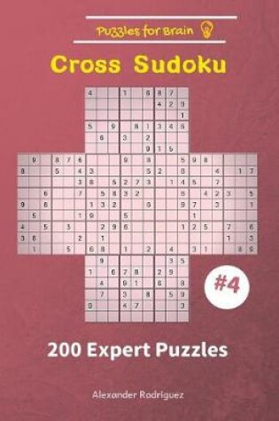 Cover of Puzzles for Brain - Cross Sudoku 200 Expert Puzzles vol. 4