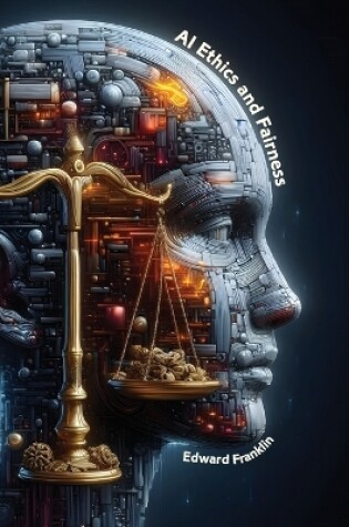 Cover of AI Ethics and Fairness