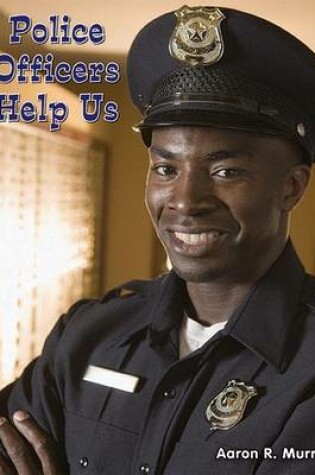 Cover of Police Officers Help Us