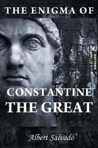 Cover of The Enigma of Constantine the Great