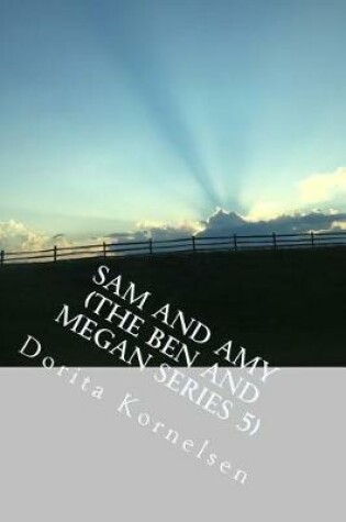 Cover of Sam and Amy (The Ben and Megan Series 5)