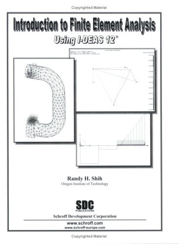 Book cover for Introduction to Finite Element Analysis Using IDEAS 12