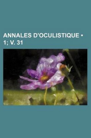 Cover of Annales D'Oculistique (1; V. 31 )