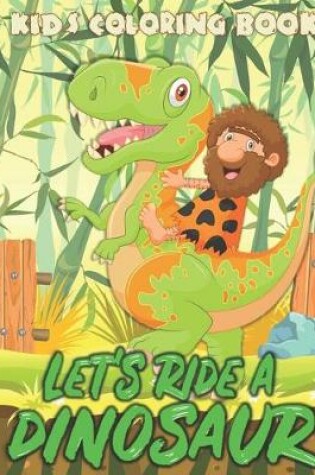 Cover of Let's Ride a Dinosaur